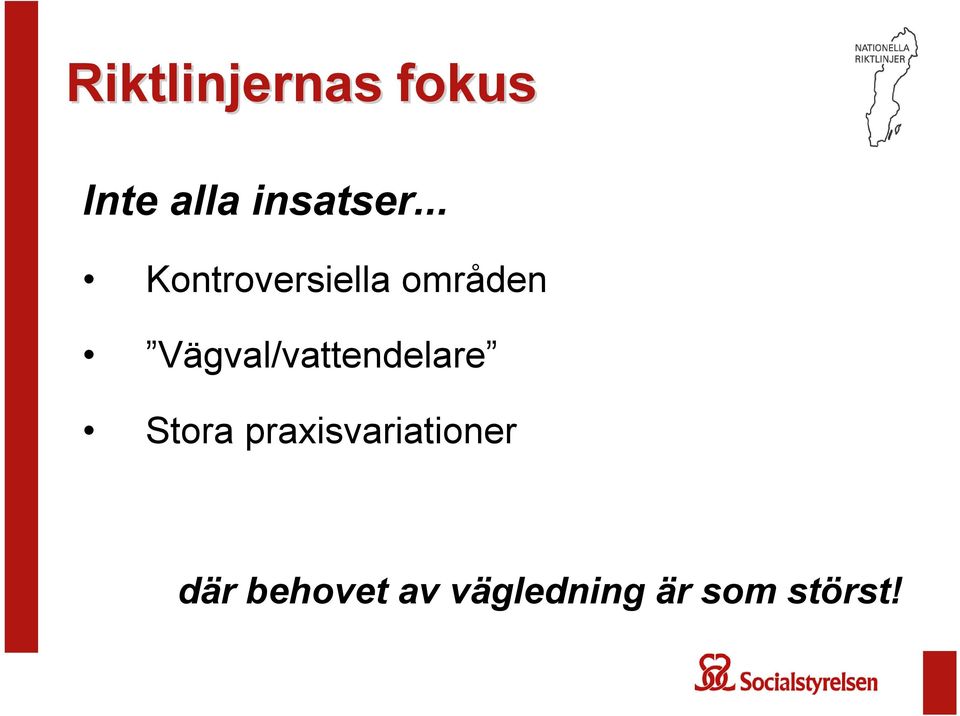 .. Kontroversiella områden
