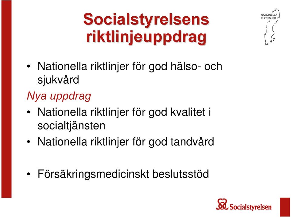 riktlinjer för god kvalitet i socialtjänsten Nationella
