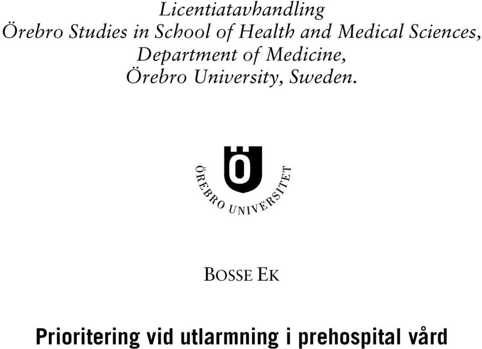 Medicine, Örebro University, Sweden.