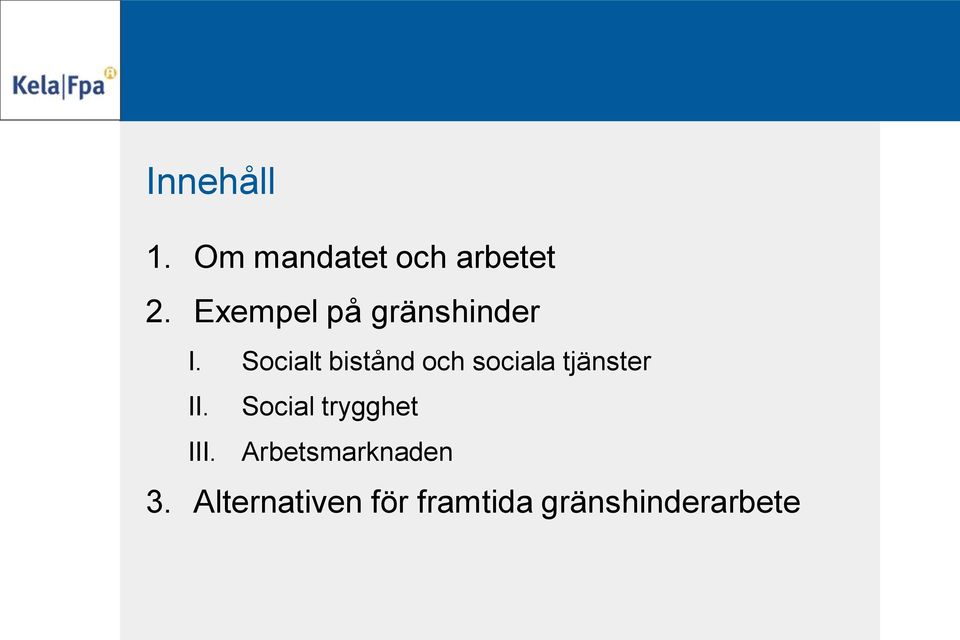 Socialt bistånd och sociala tjänster II.