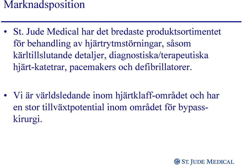 hjärtrytmstörningar, såsom kärltillslutande detaljer, diagnostiska/terapeutiska