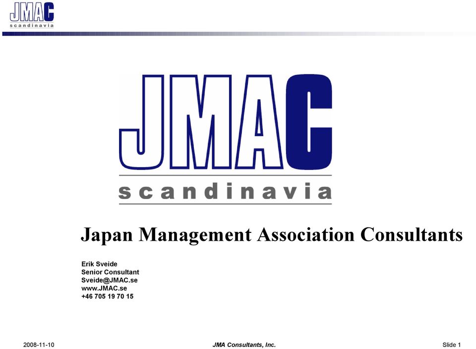 Consultant Sveide@JMAC.se www.