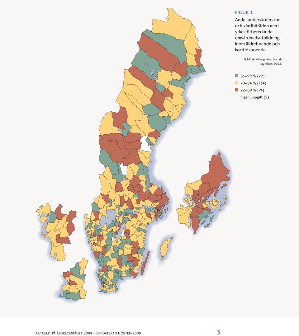 omvårdnadsutbildning inom äldreboende och korttidsboende.