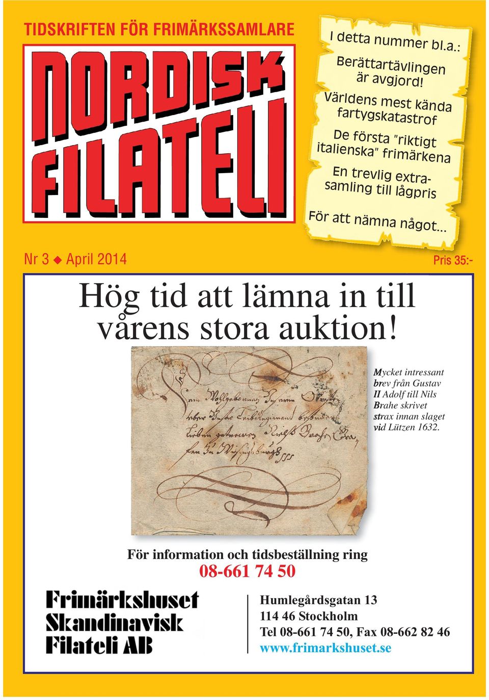 .. Nr 3 April 2014 Pris 35:- Hög tid att lämna in till vårens stora auktion!