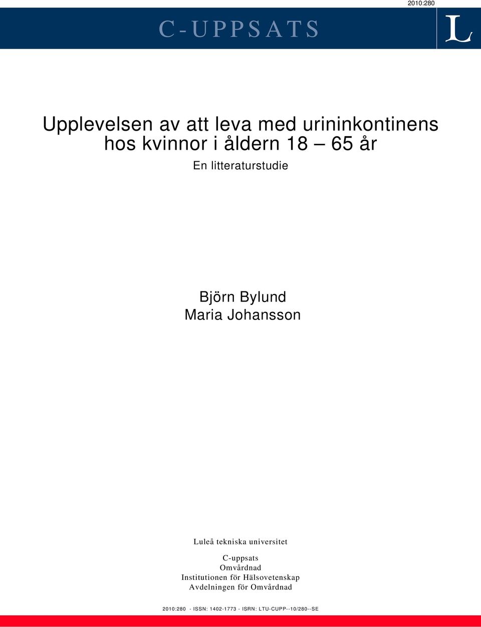 tekniska universitet C-uppsats Omvårdnad Institutionen för Hälsovetenskap