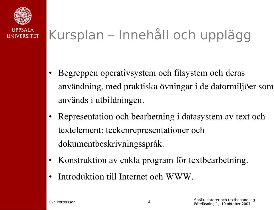 Representation och bearbetning i datasystem av text och textelement: teckenrepresentationer