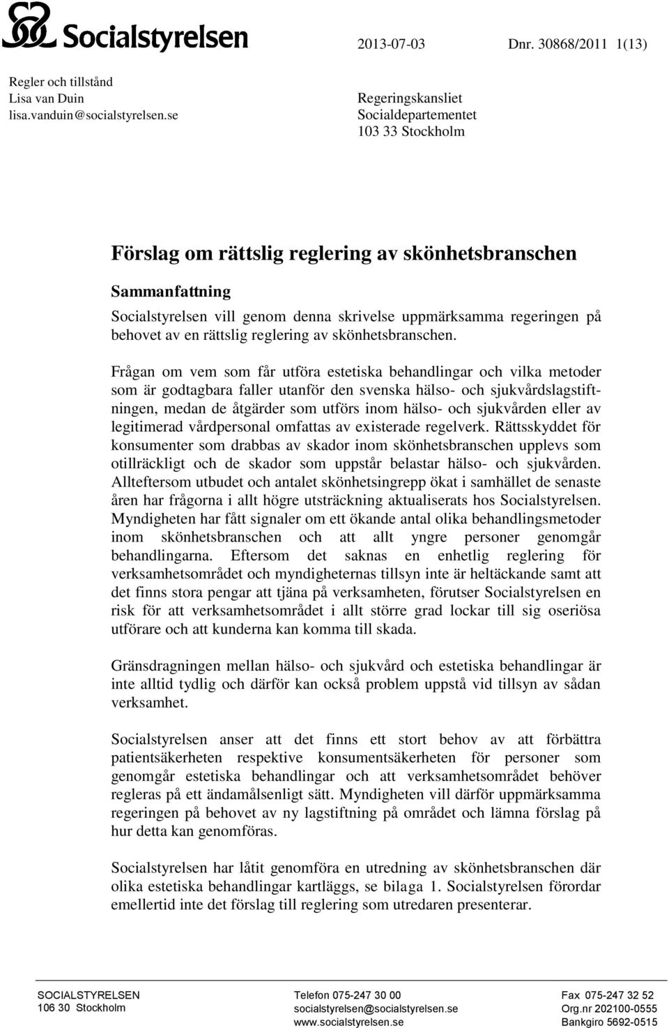 behovet av en rättslig reglering av skönhetsbranschen.