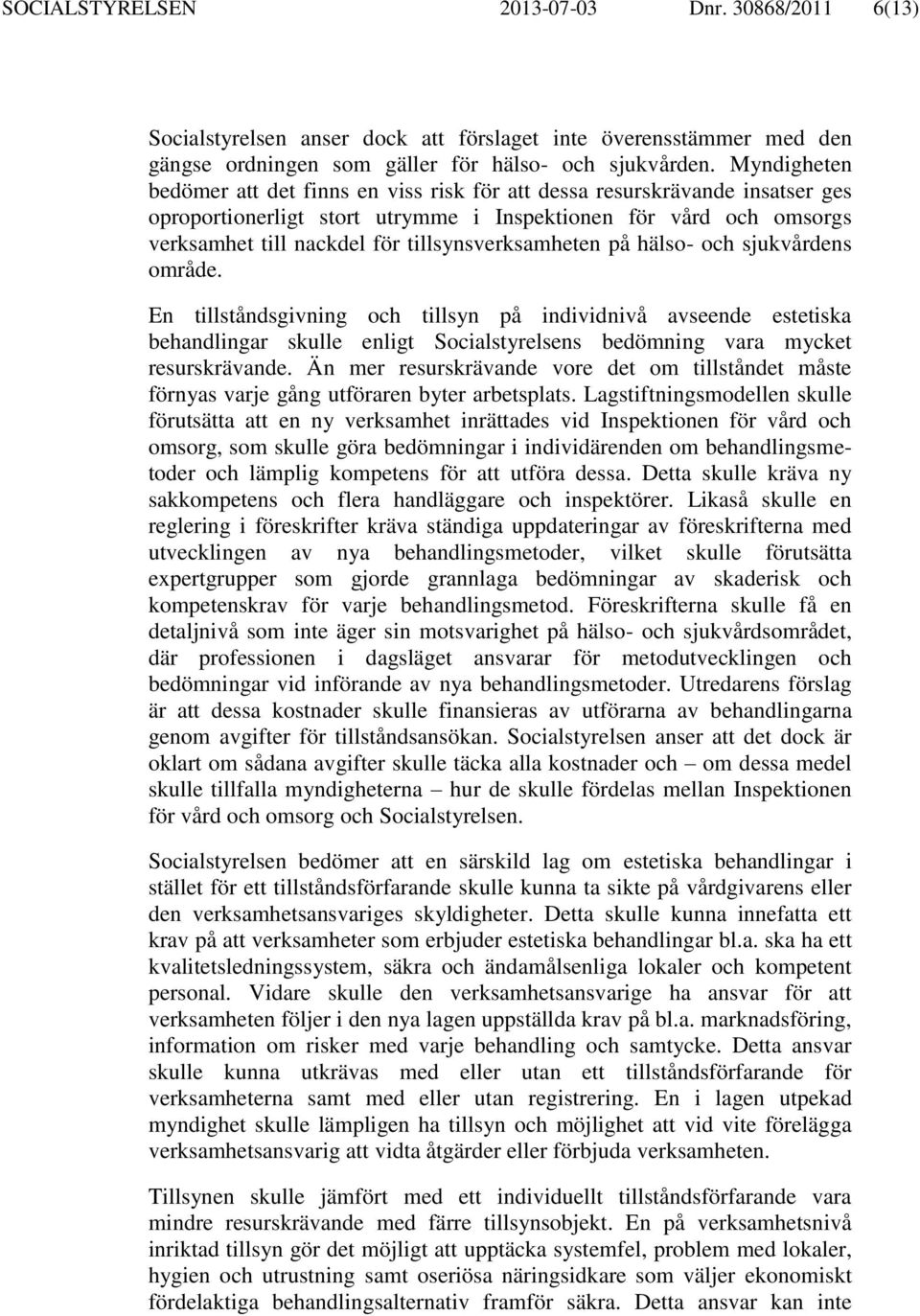 tillsynsverksamheten på hälso- och sjukvårdens område.
