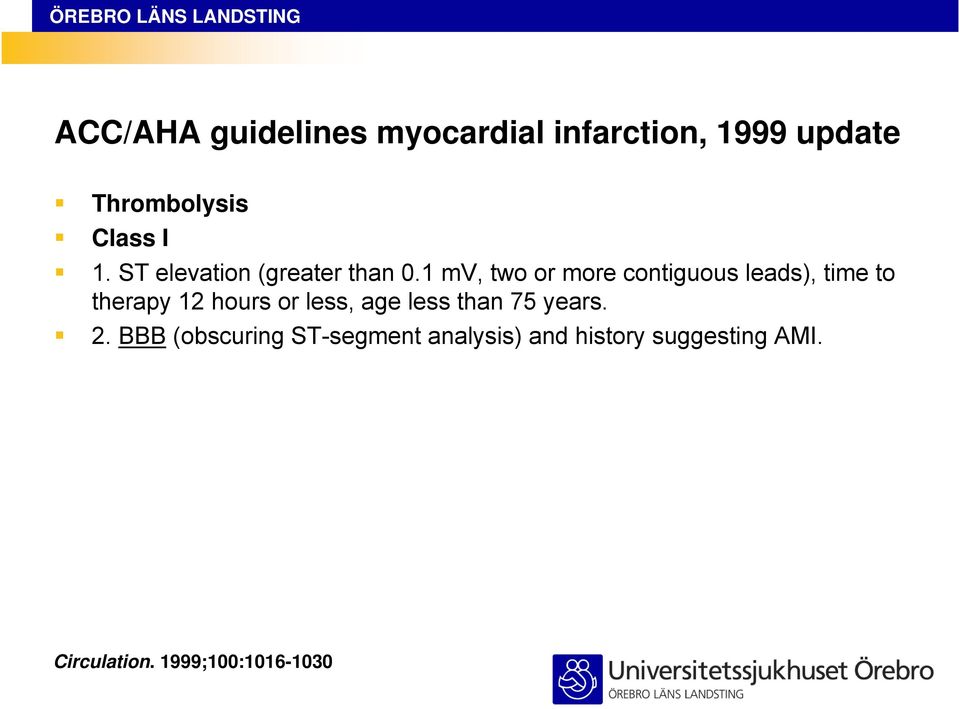 1 mv, two or more contiguous leads), time to therapy 12 hours or less, age
