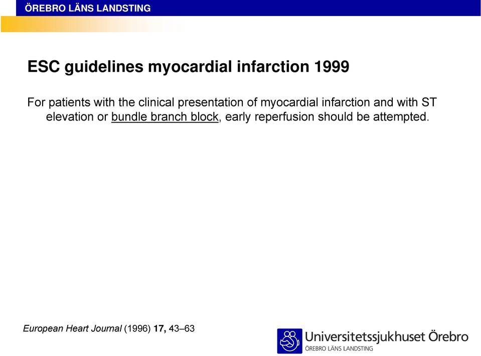 and with ST elevation or bundle branch block, early
