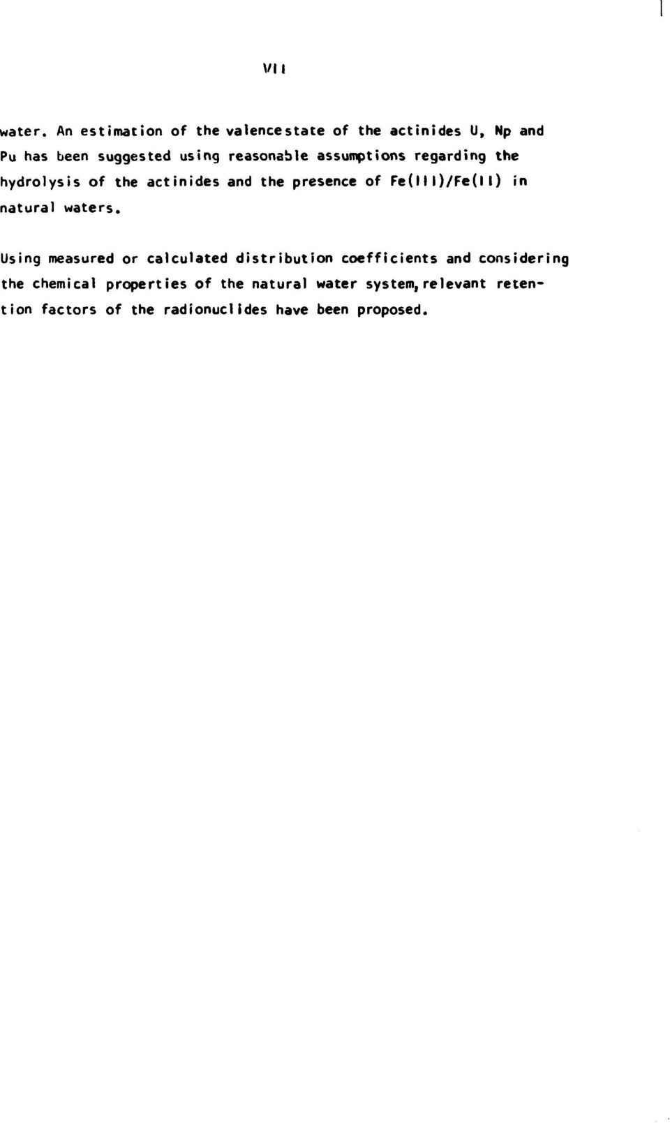 assumptions regarding the hydrolysis of the actinides and the presence of Fe(111)/Fe(I I) in natural