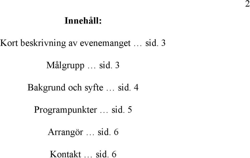 3 Bakgrund och syfte sid.