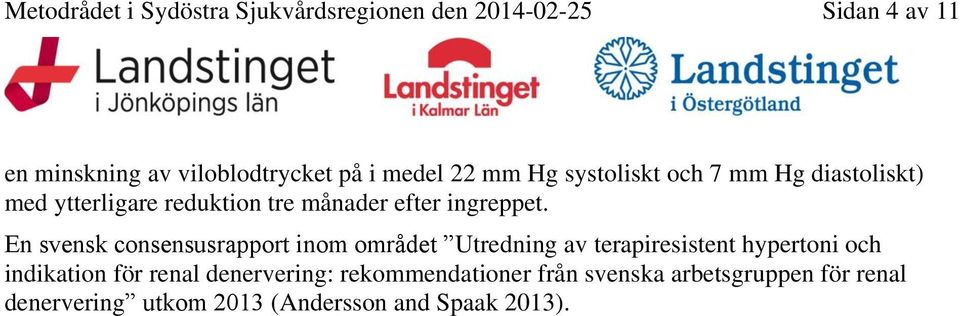 En svensk consensusrapport inom området Utredning av terapiresistent hypertoni och indikation för renal