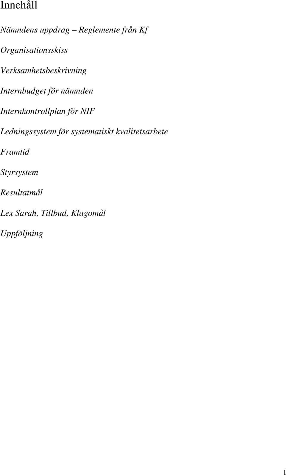 Internkontrollplan för NIF Ledningssystem för systematiskt