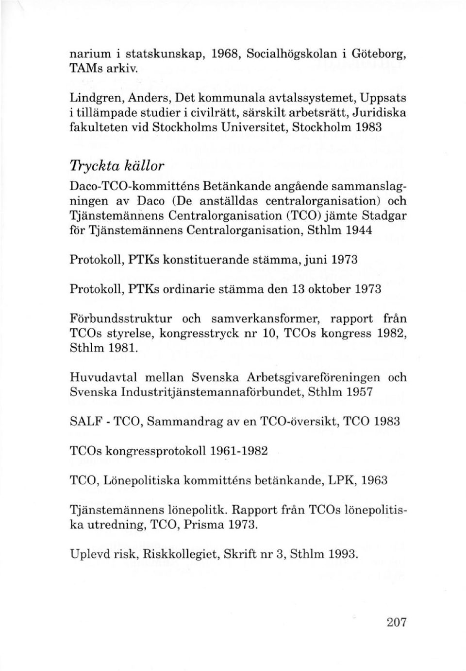 Daco-TCO-kommitténs Betänkande angående sammanslagningen av Daco (De anställdas centralorganisation) och Tjänstemännens Centralorganisation (TCO) jämte Stadgar för Tjänstemännens Centralorganisation,