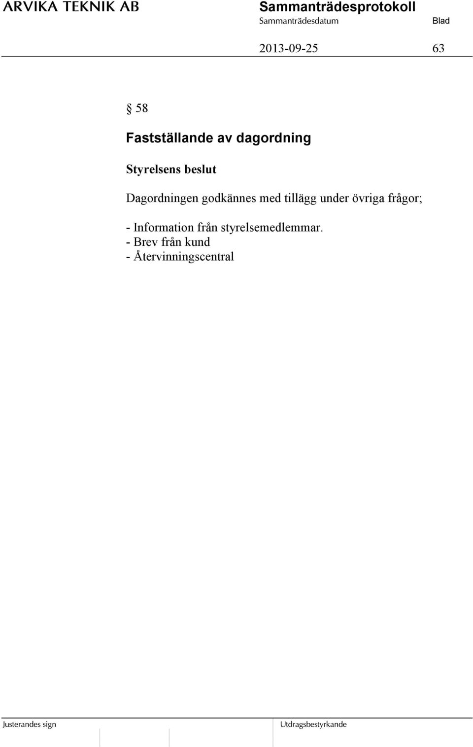 övriga frågor; - Information från