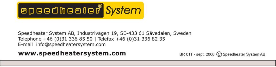 Telefax +46 (0) 6 8 5 E-mail