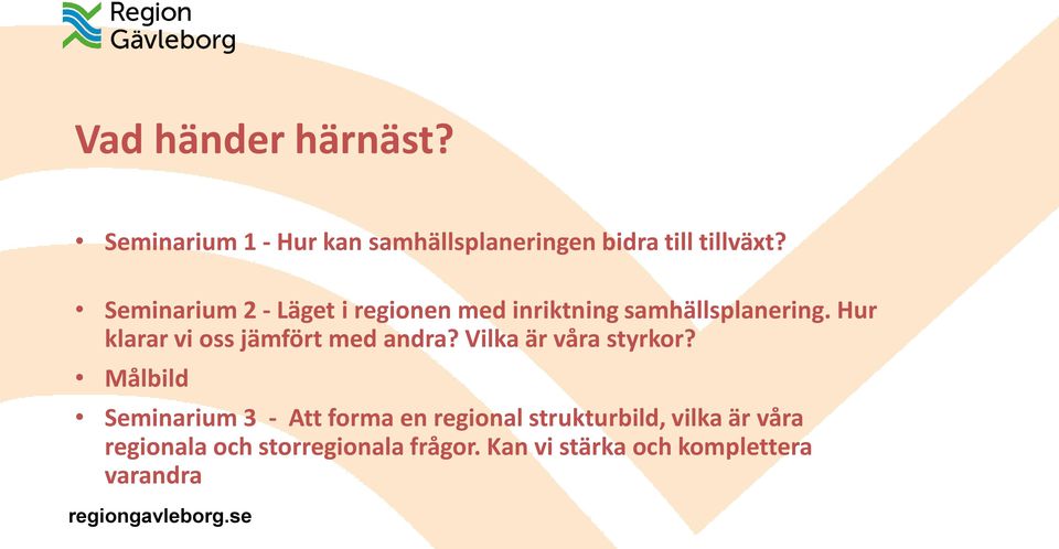 Hur klarar vi oss jämfört med andra? Vilka är våra styrkor?