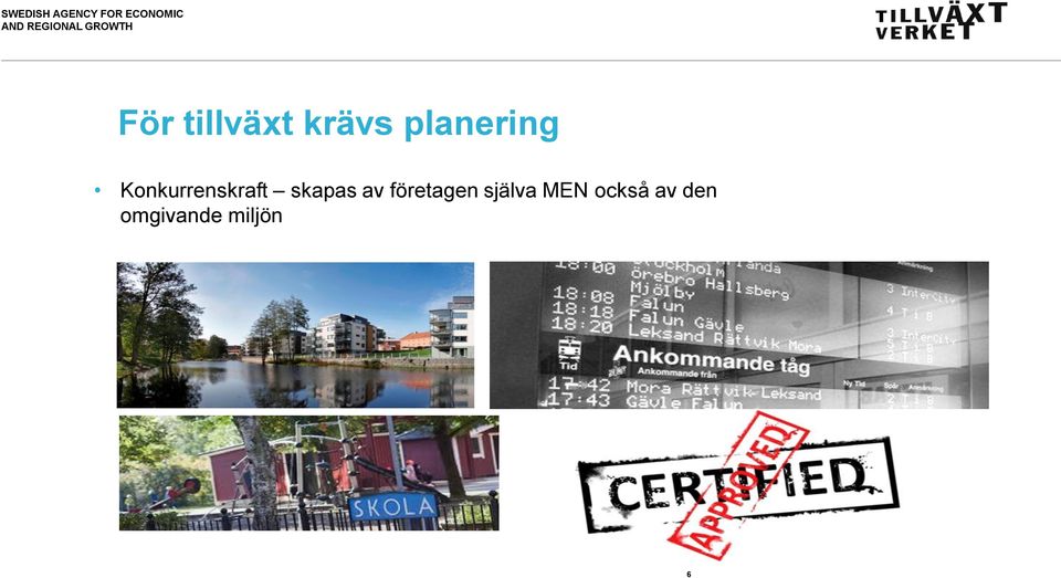 planering Konkurrenskraft skapas av