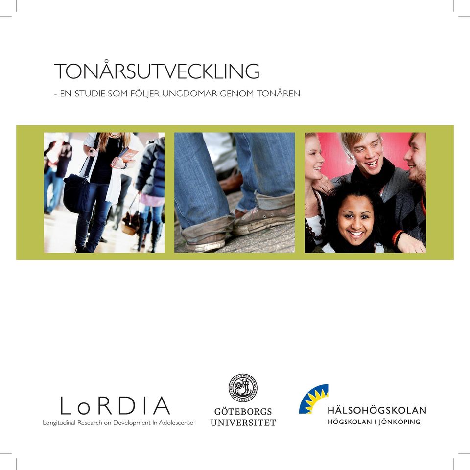 TONÅREN LoRDIA Longitudinal