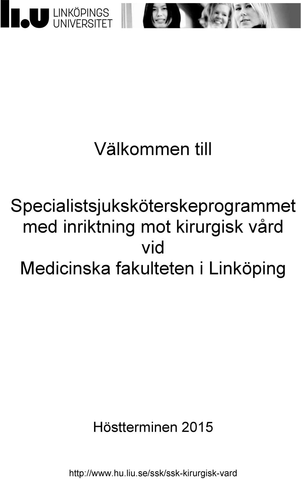 inriktning mot kirurgisk vård vid Medicinska