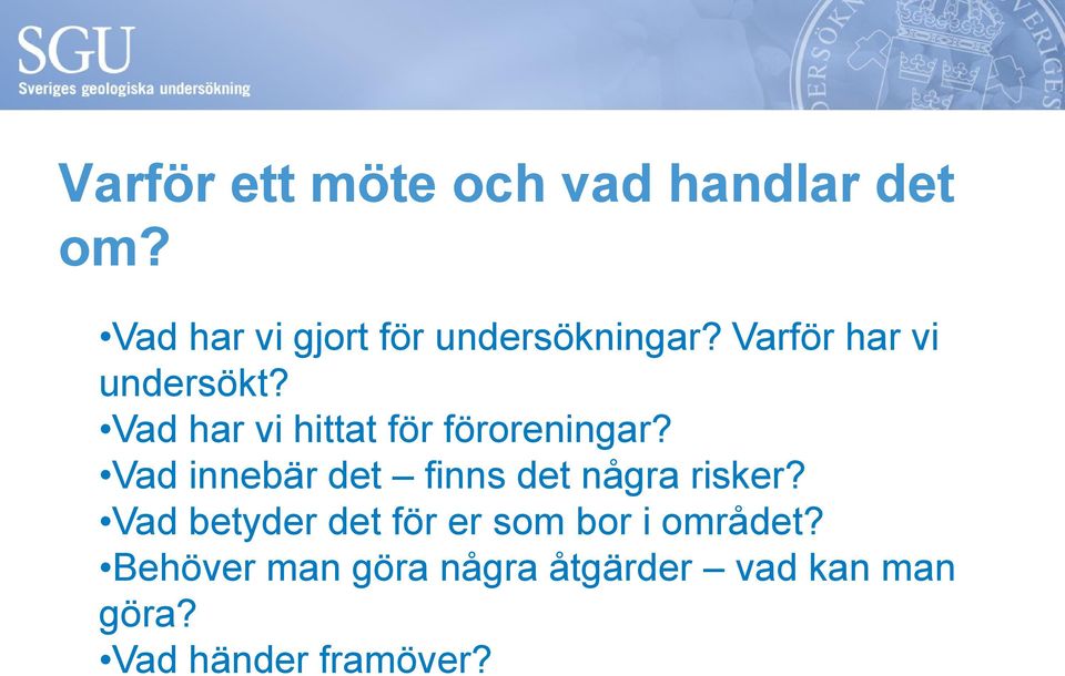 Vad har vi hittat för föroreningar?