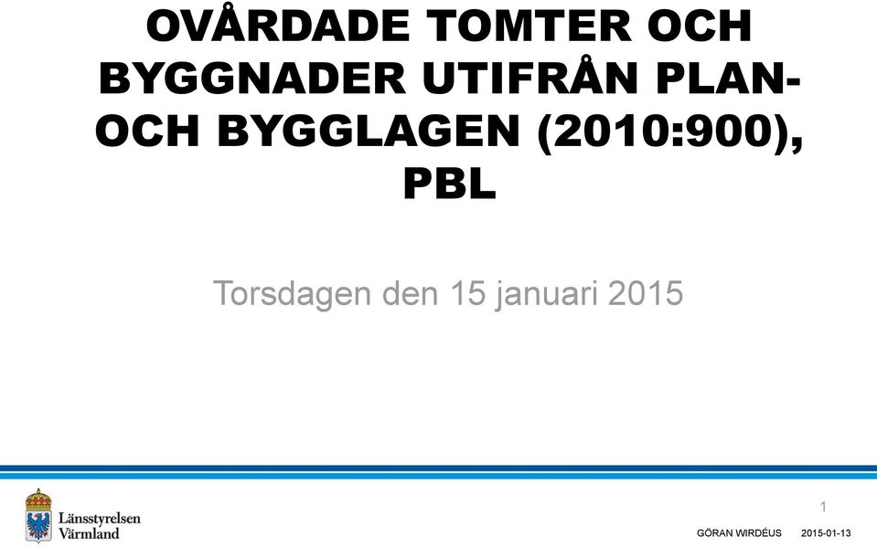 (2010:900), PBL Torsdagen den 15