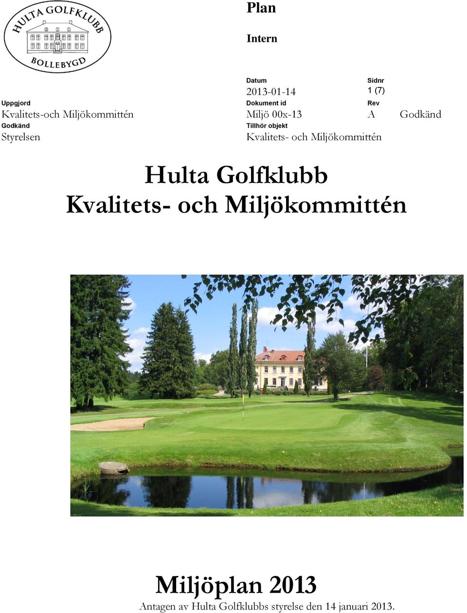 Golfklubb Miljöplan 2013 Antagen av