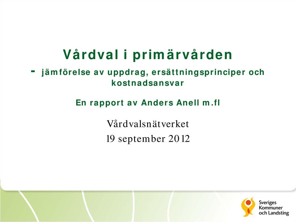 kostnadsansvar En rapport av Anders