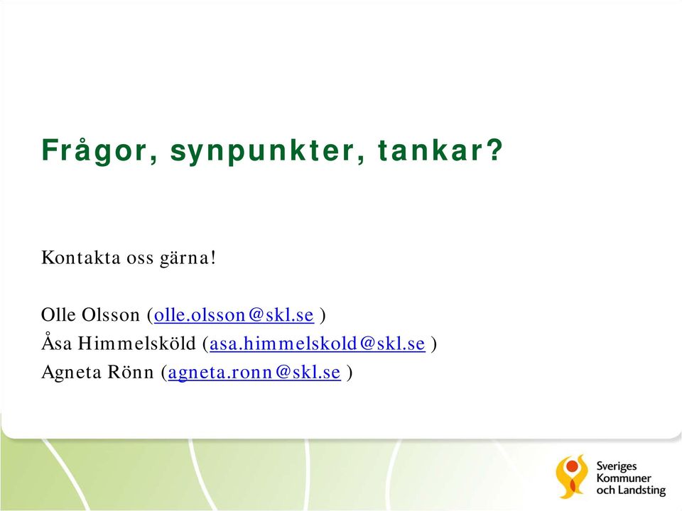 olsson@skl.se ) Åsa Himmelsköld (asa.