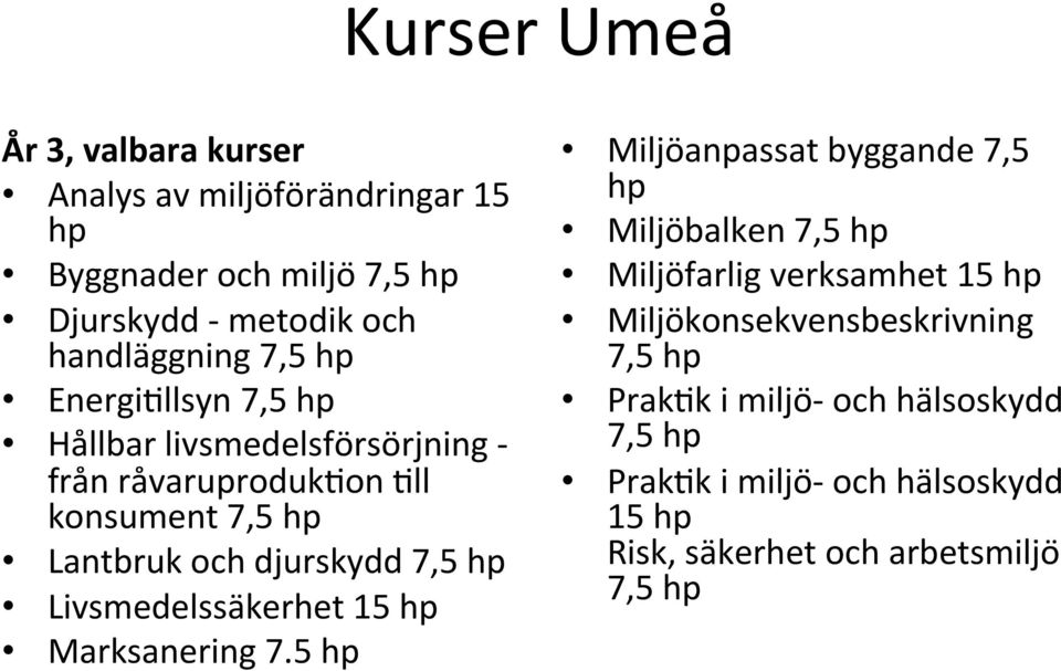 Livsmedelssäkerhet 15 hp Marksanering 7.