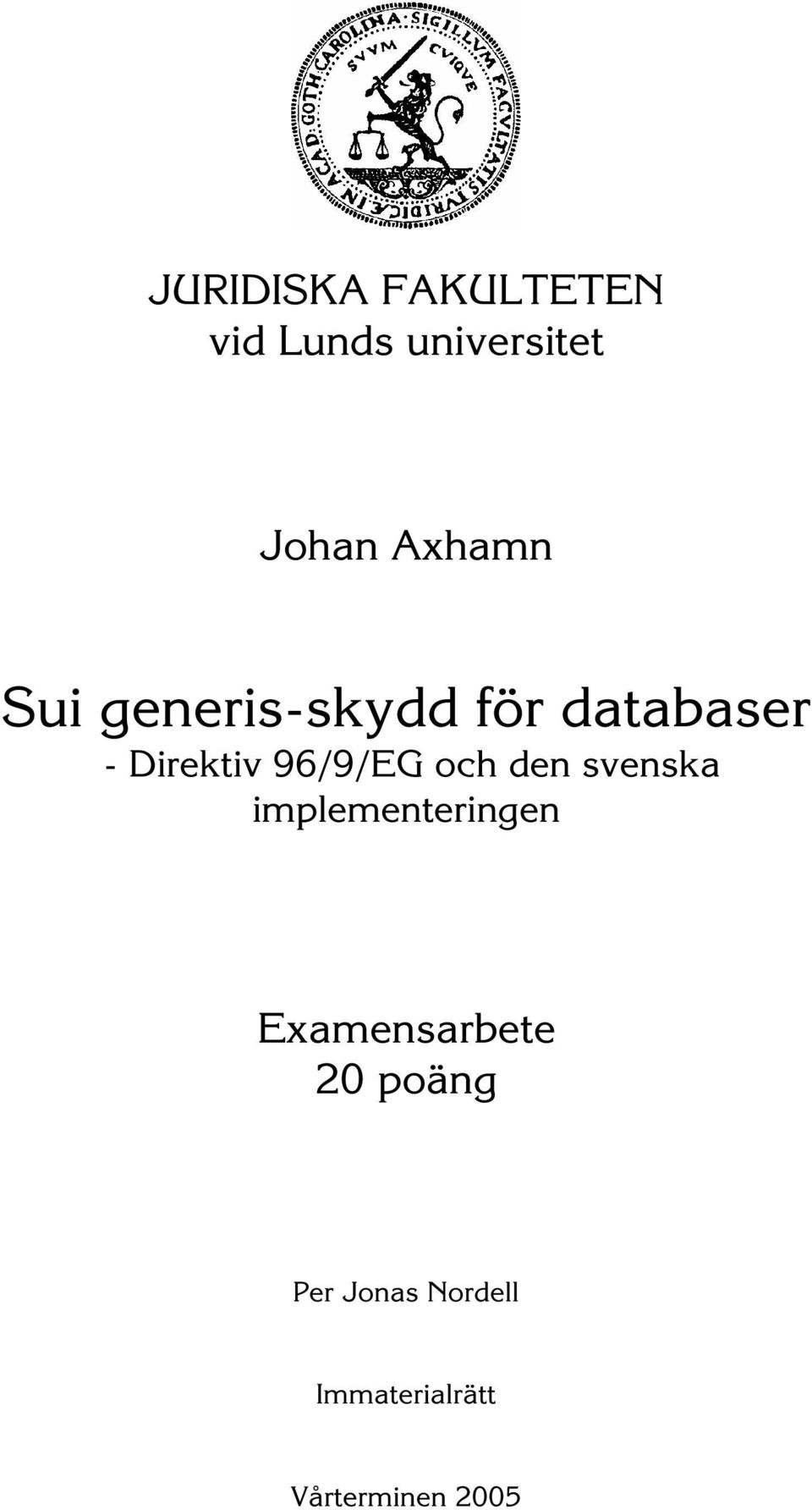 96/9/EG och den svenska implementeringen