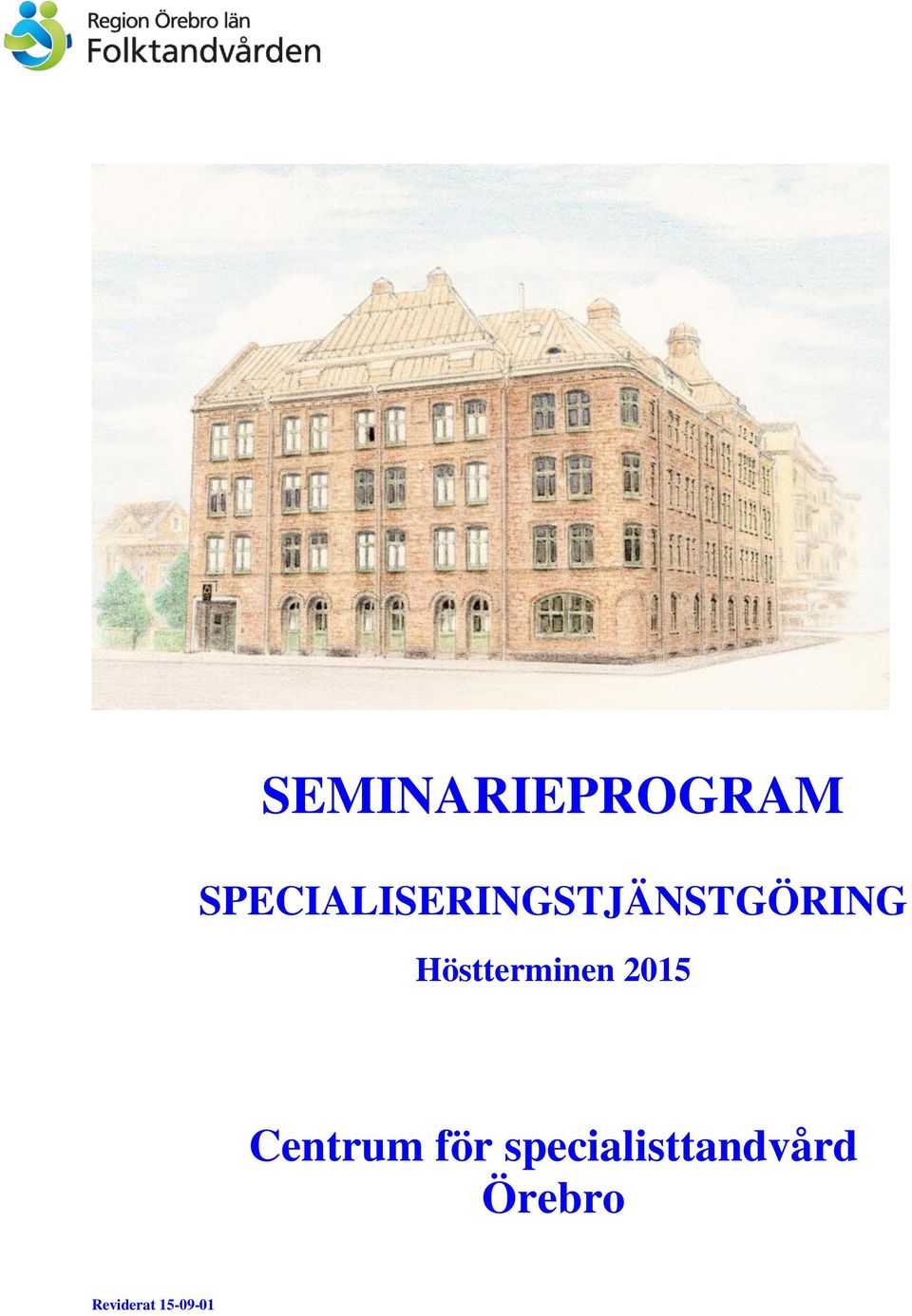 Höstterminen 2015 Centrum för