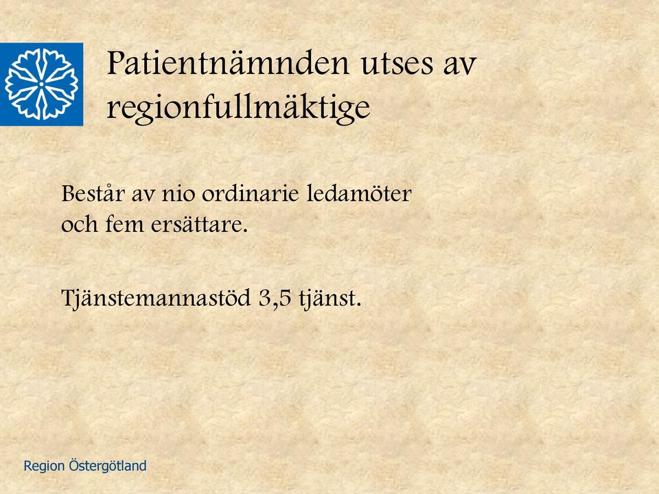 nio ordinarie ledamöter och