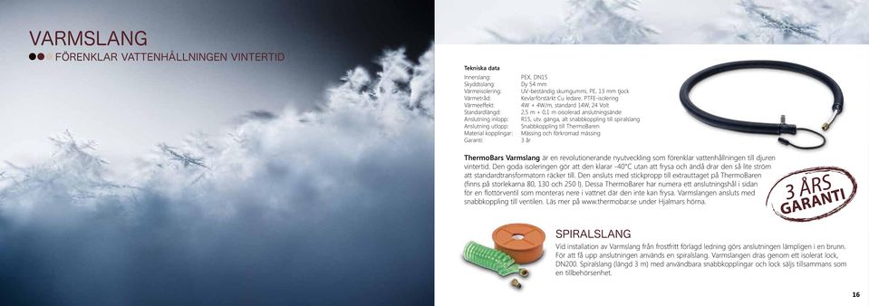 gänga, alt snabbkoppling till spiralslang Snabbkoppling till ThermoBaren Mässing och förkromad mässing 3 år INGÅR EJ!