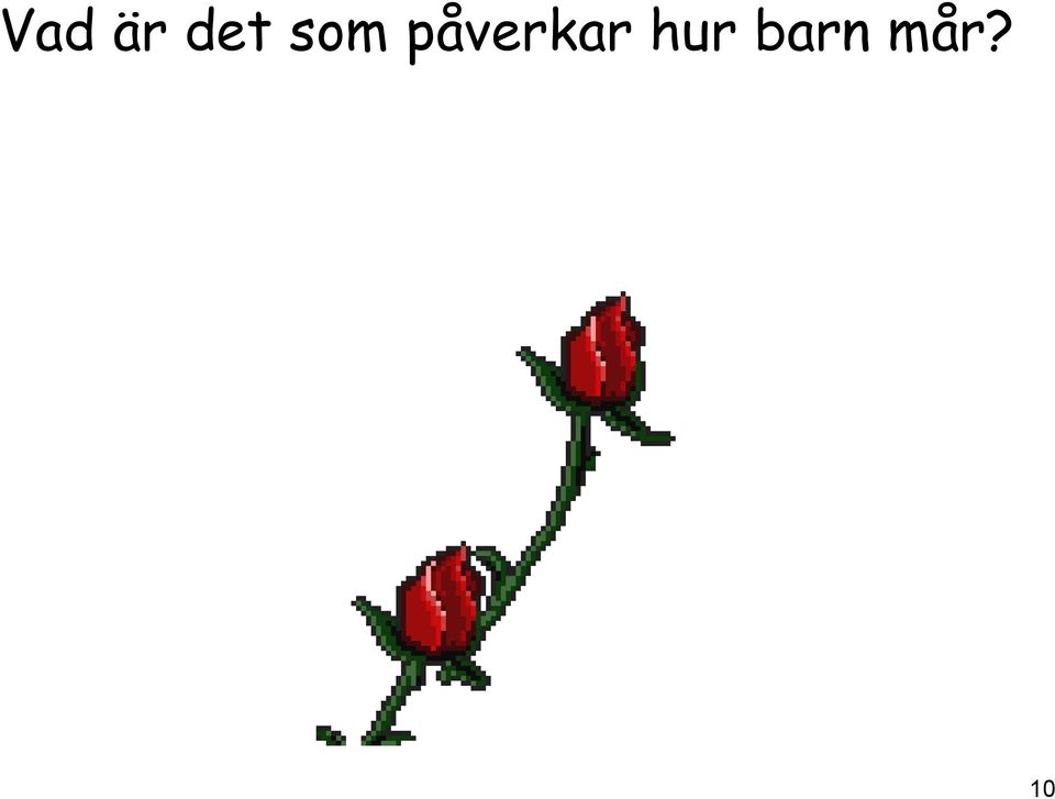 påverkar