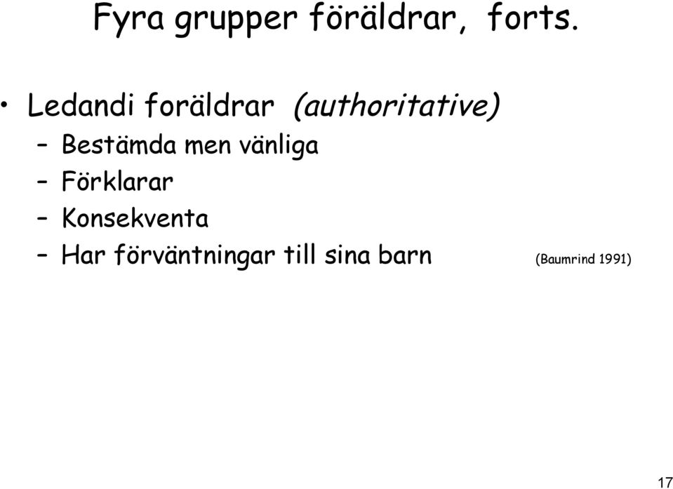 Bestämda men vänliga Förklarar