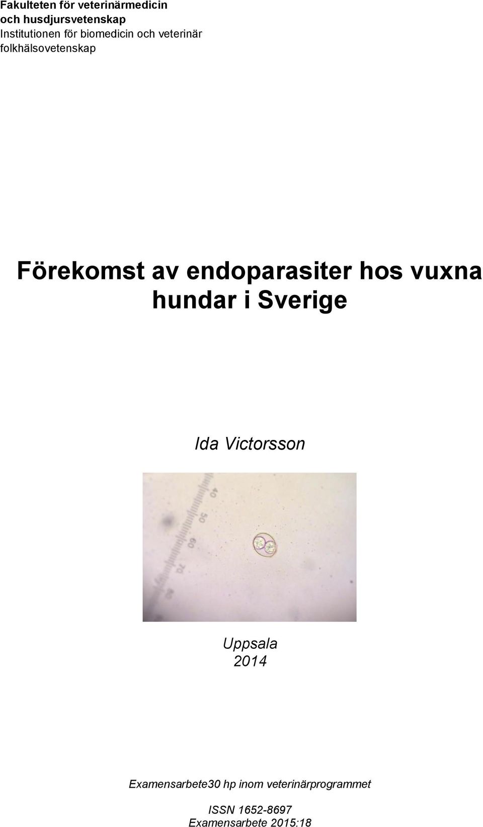 endoparasiter hos vuxna hundar i Sverige Ida Victorsson Uppsala 2014
