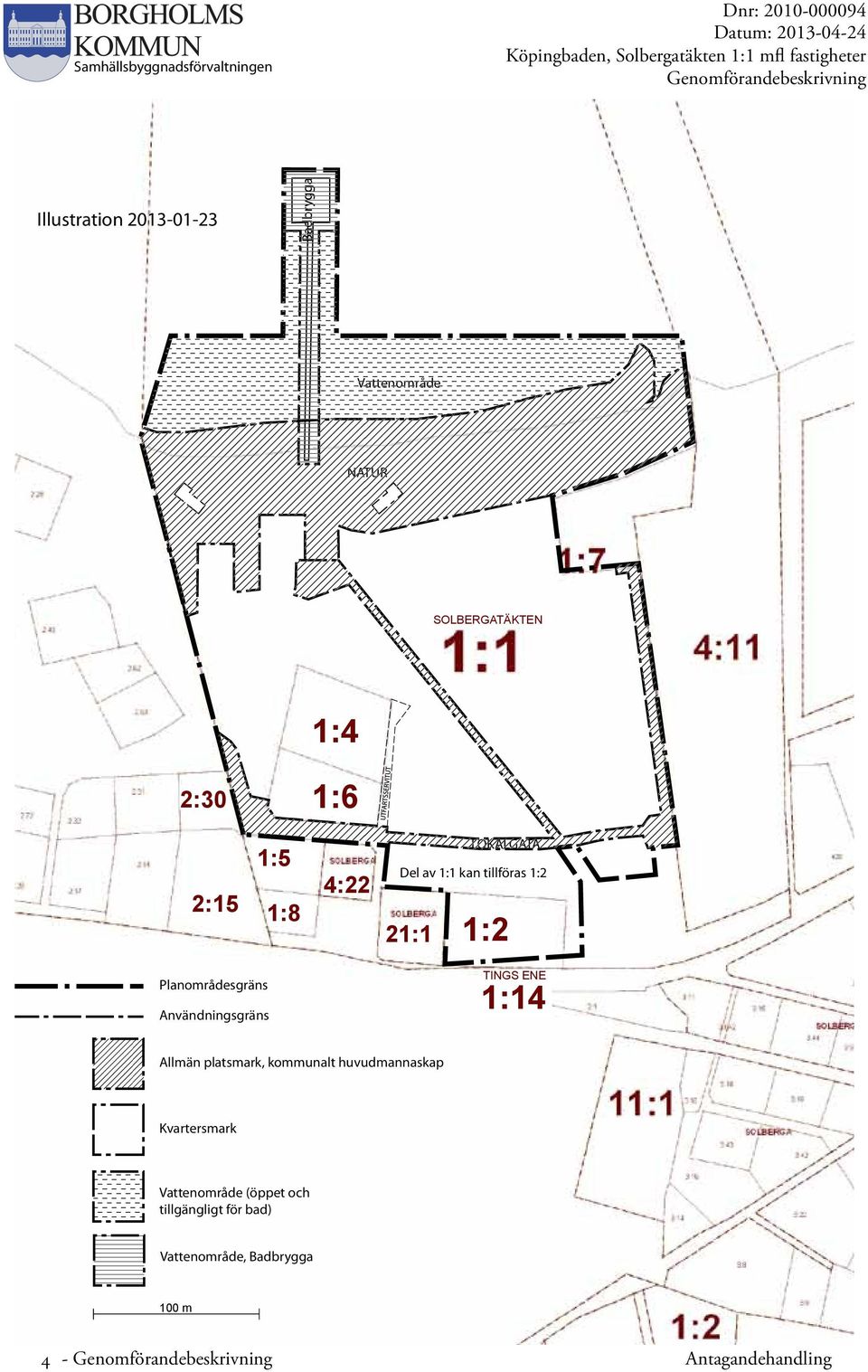 ENE 1:14 Allmän platsmark, kommunalt huvudmannaskap Kvartersmark Vattenområde (öppet och
