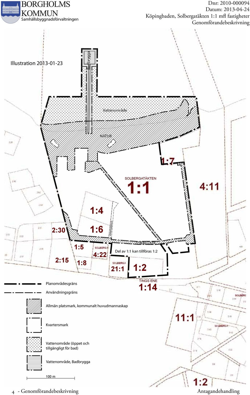 ENE 1:14 Allmän platsmark, kommunalt huvudmannaskap Kvartersmark Vattenområde (öppet och