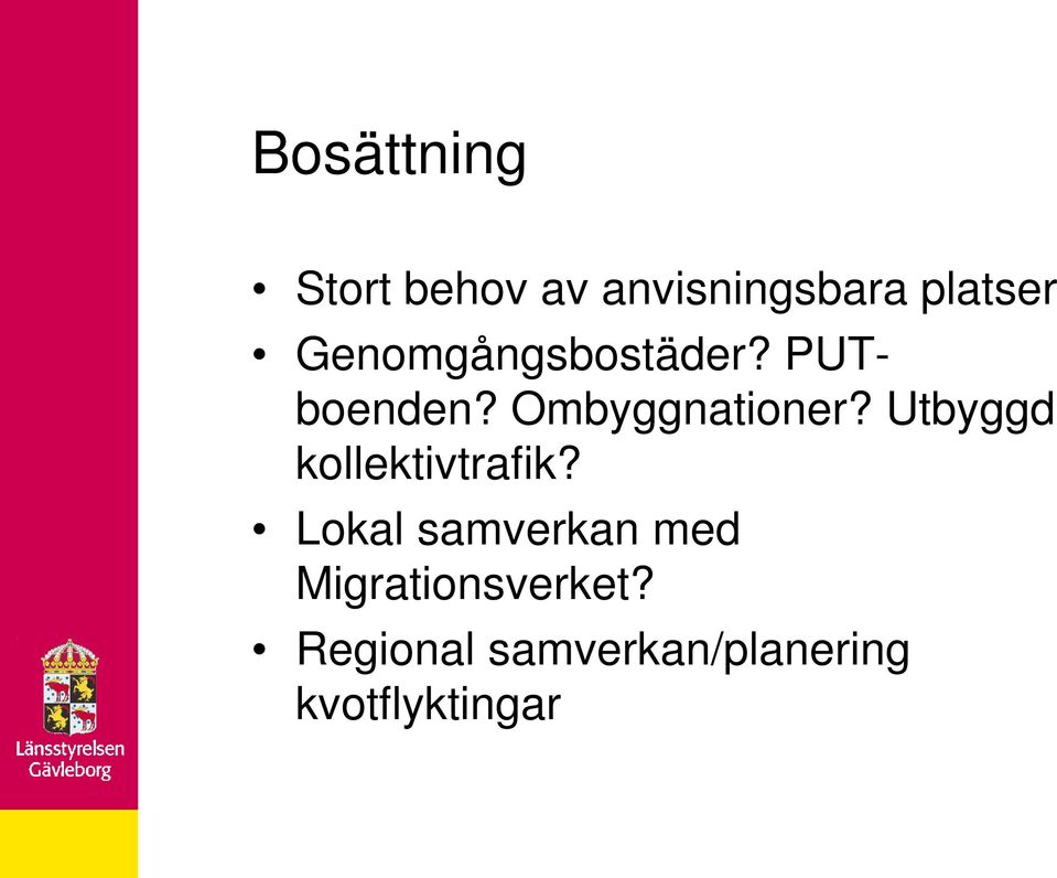 Utbyggd kollektivtrafik?