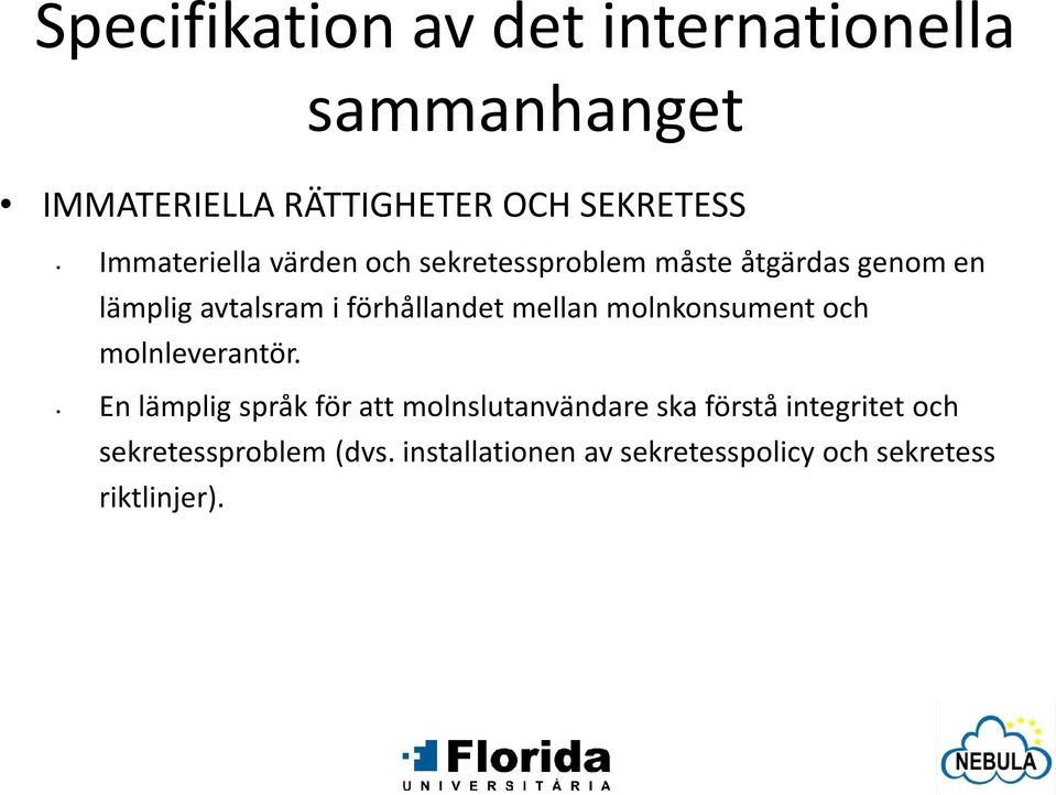 mellan molnkonsument och molnleverantör.