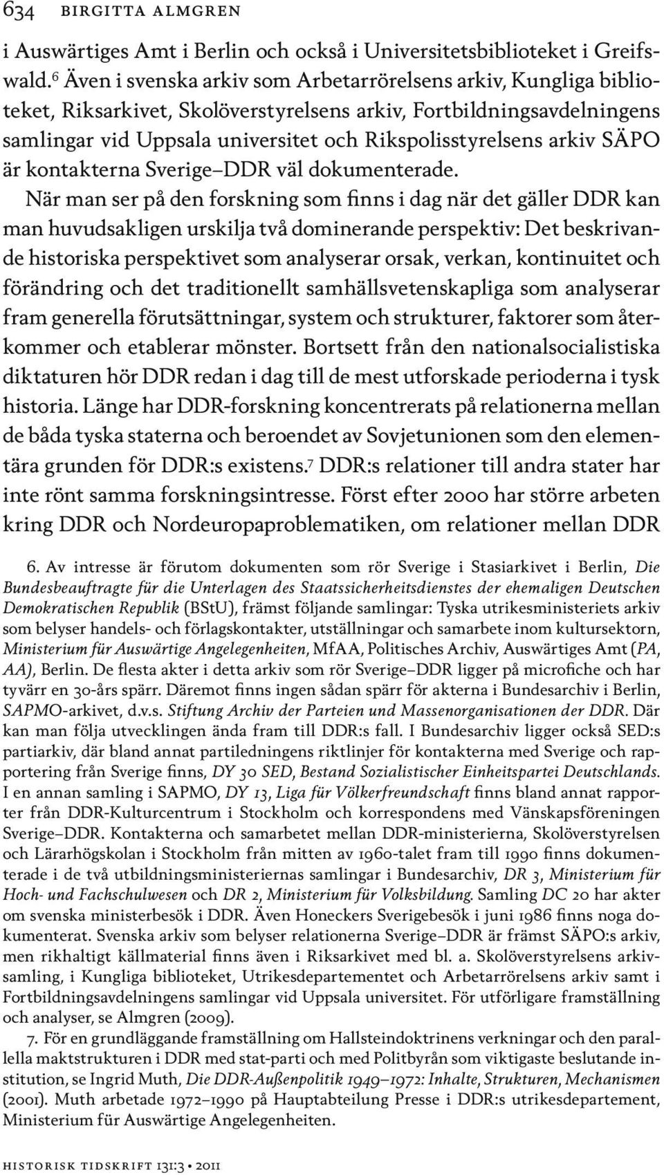 arkiv SÄPO är kontakterna Sverige DDR väl dokumenterade.