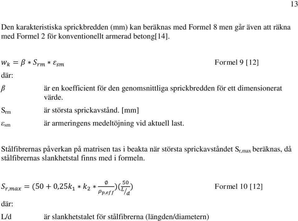 [mm] är armeringens medeltöjning vid aktuell last.