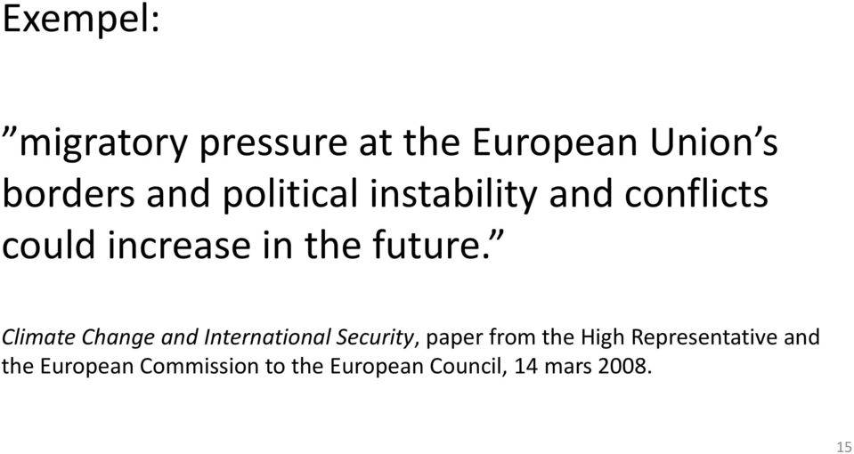 Climate Change and International Security, paper from the High