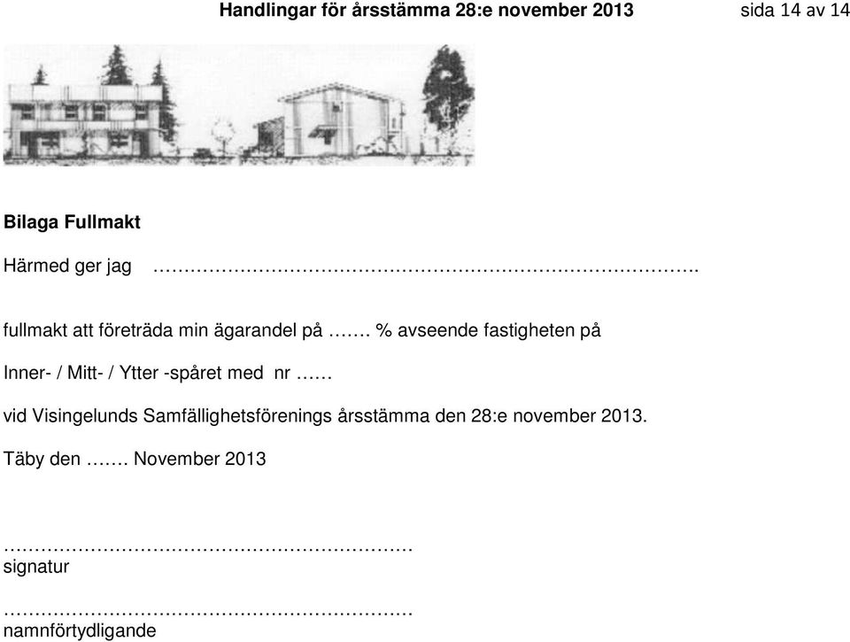 % avseende fastigheten på Inner- / Mitt- / Ytter -spåret med nr vid