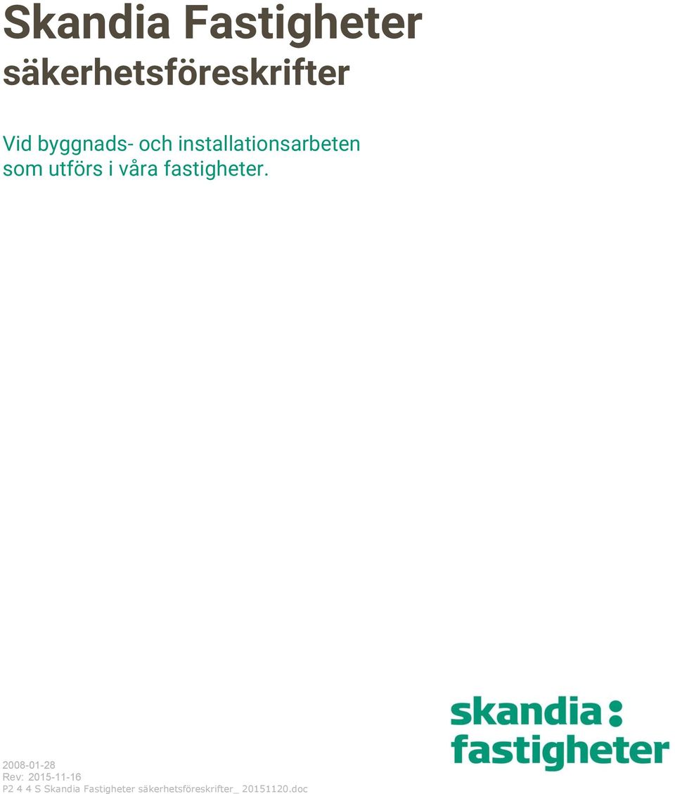 våra fastigheter.