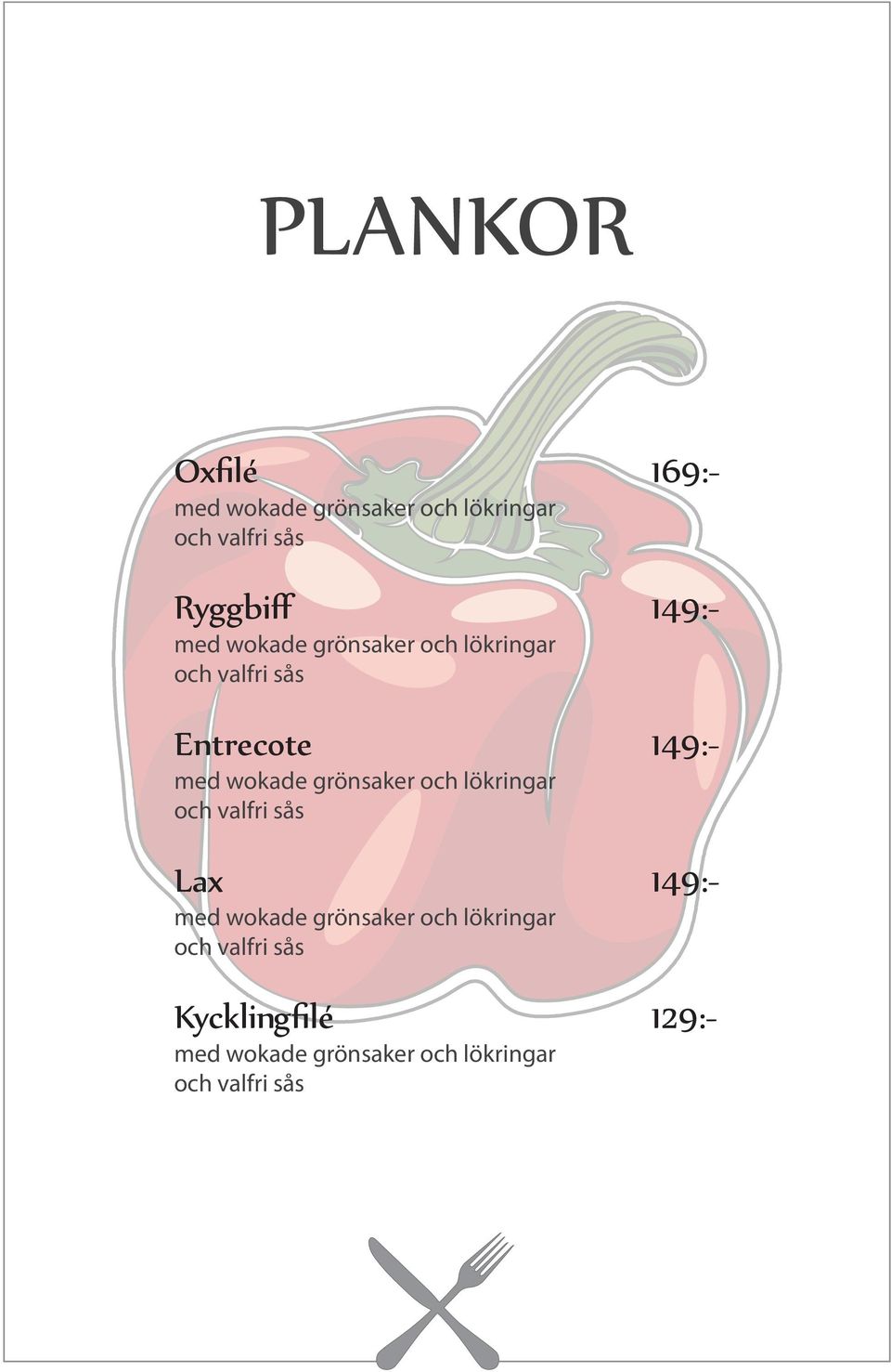 149:- med wokade grönsaker och lökringar Lax 149:- med wokade