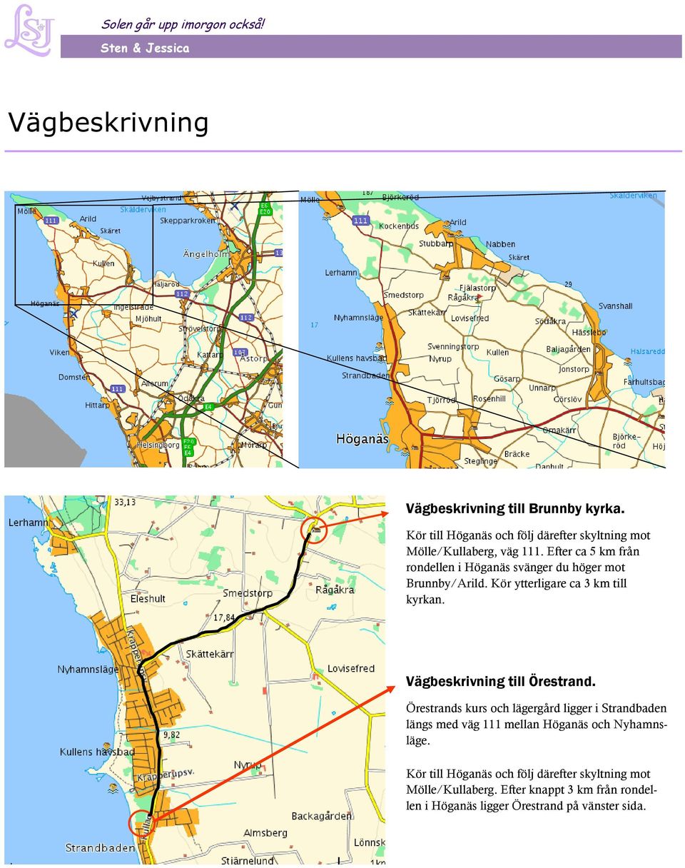 Vägbeskrivning till Örestrand.