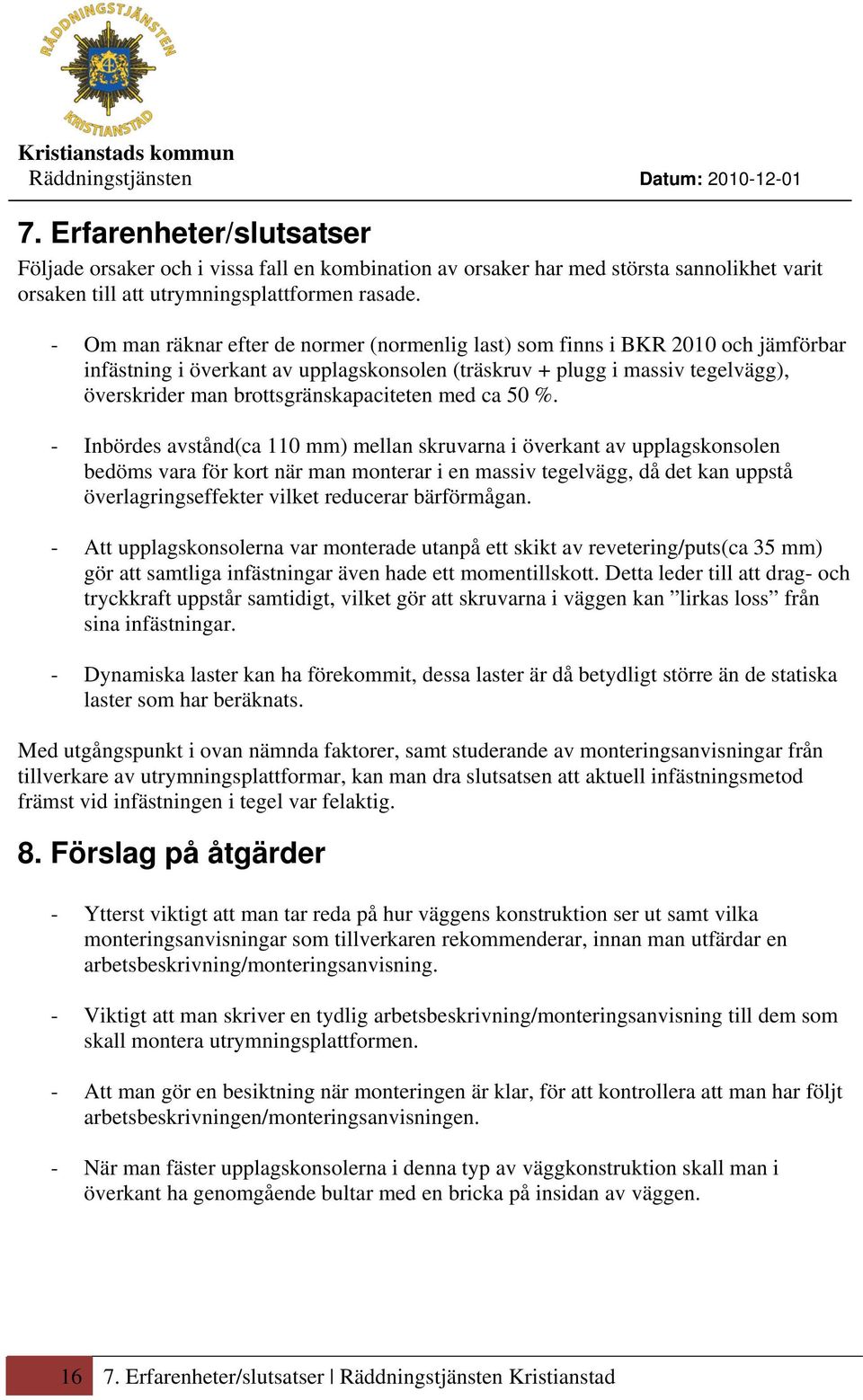 brottsgränskapaciteten med ca 50 %.